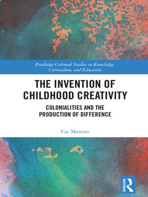cover image of The Invention of Childhood Creativity